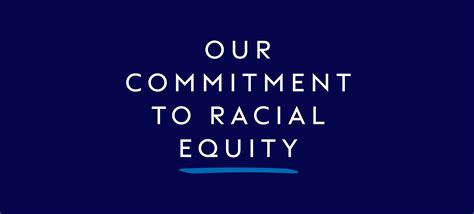 Our commitments to racial equity